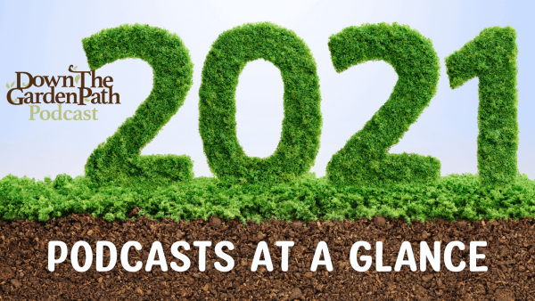 2021 podcasts at a glance_downthegardenpath